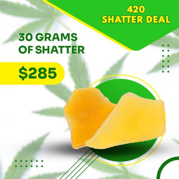 420 SHATTER DEAL - 30G