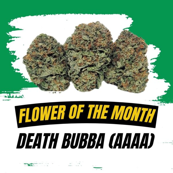FLOWER OF THE MONTH - DEATH BUBBA (AAAA)