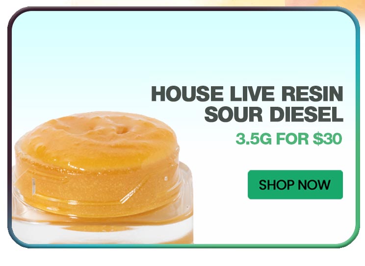 House Live Resin – Sour Diesel (Sativa) - 3.5G for $30